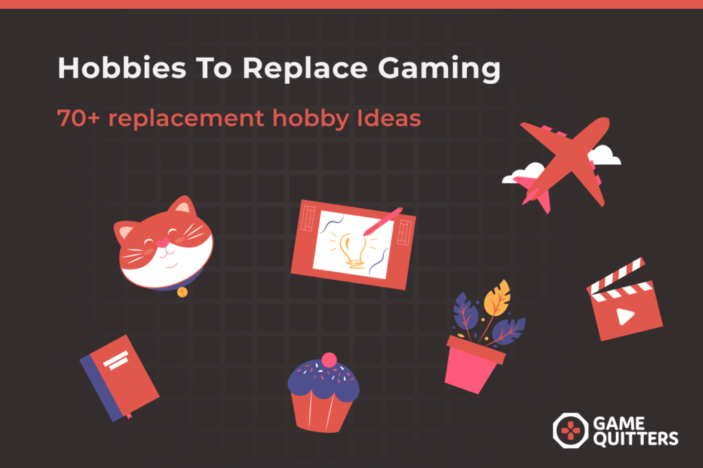 hobbies ideas to replace gaming
