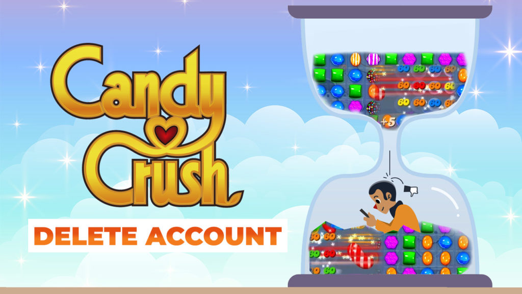 How to Delete Your Candy Crush Account Game Quitters