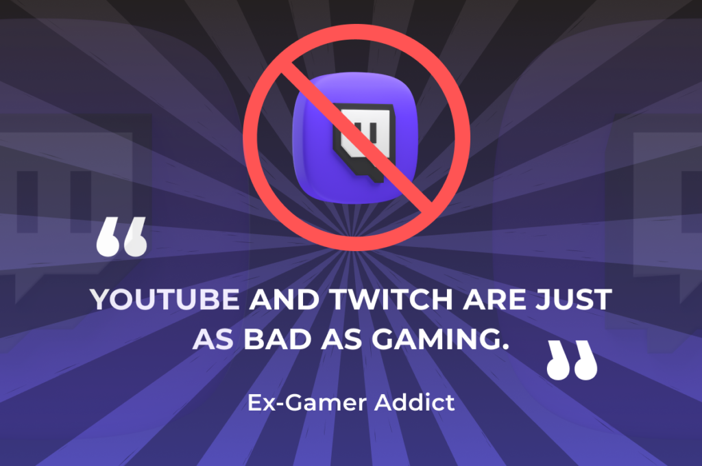 ex gamer quote about twitch addiction