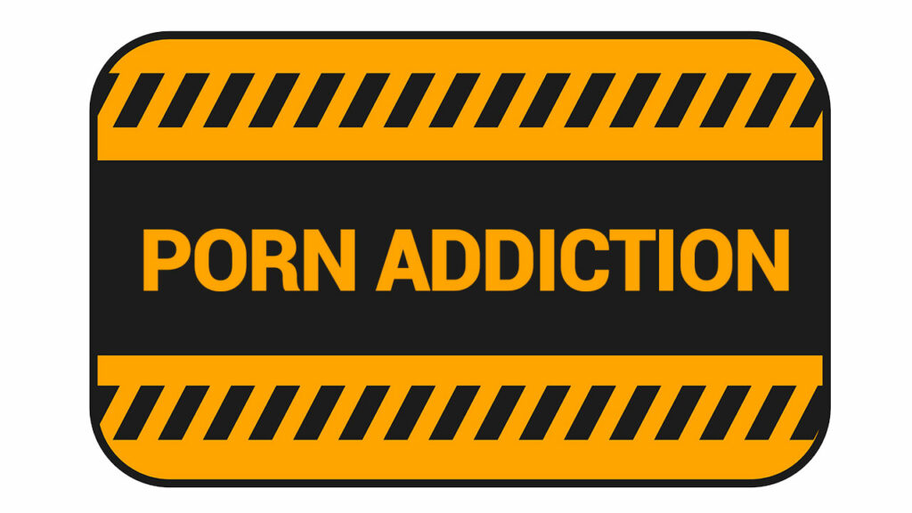 warning sign of porn addiction